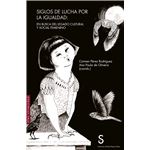 Siglos De Lucha Por La Igualdad