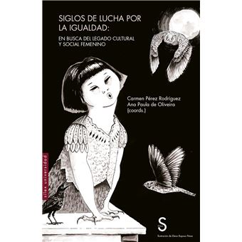 Siglos De Lucha Por La Igualdad