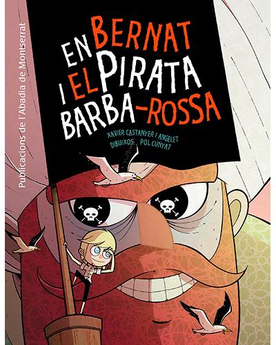 En Bernat El pirata barbarossa barbaroja novela gràfica infantil tapa blanda libro de xavier castanyer