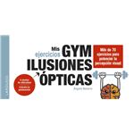 Mis ejercicios GYM ILUSIONES ÓPTICAS