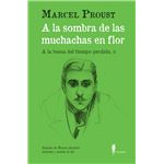A la sombra de las muchachas en flor. (a la busca del tiempo