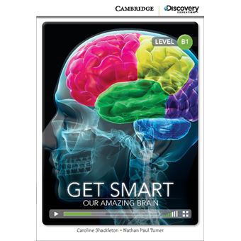 Get Smart : Our Amazing Brain Intermediate Book