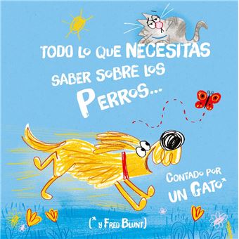 Todo lo que necesitas saber sobre los perros... Contado por