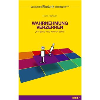 Rhetorik-Handbuch 2100 - Wahrnehmung verzerren - 1