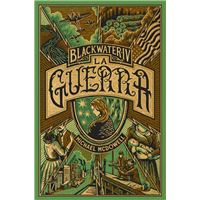 BLACKWATER IV. La guerra