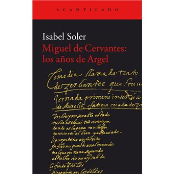 Miguel de Cervantes: Los años de Argel