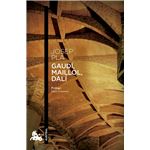 Gaudí, Maillol, Dalí