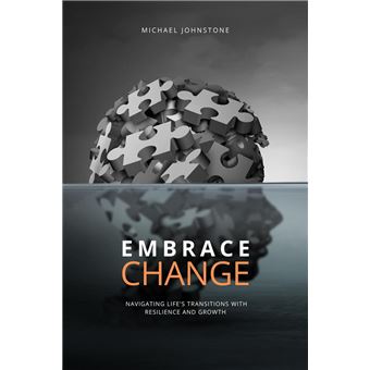 Embracing Change: Navigating Life's Transitions with Resilience and Growth - 1