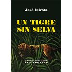 Un tigre sin selva