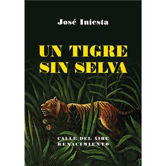 Un tigre sin selva