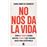 No nos da la vida