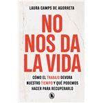 No nos da la vida