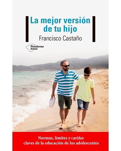 Plataforma Editorial Castaño La Mejor Versión De Tu Hijo