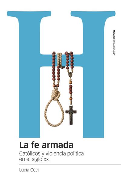 Marcial Pons Ediciones De Historia, Gris Fe Armada, La - Lucia Ceci (Autor)