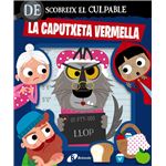 Descobreix el culpable. La Caputxeta Vermella