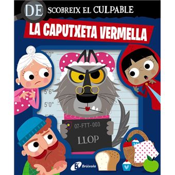 Descobreix el culpable. La Caputxeta Vermella