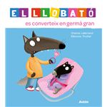 El Llobato Es Converteix En Germa Gran