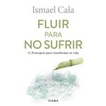 Fluir para no sufrir