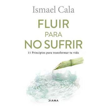 Fluir para no sufrir