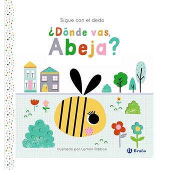 Sigue con el dedo. ¿Dónde vas, Abeja?