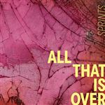 All That Is Over - Vinilo Amarillo Limon
