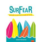 Surfear. Aprender a vivir en la cresta de la ola