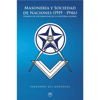 Masoneria Y Sociedad De Naciones 1919-1946