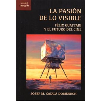 La Pasion De Lo Visible