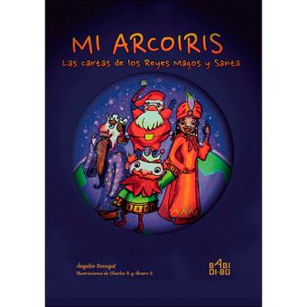 Mi Arcoiris Las Cartas De Los Reyes Magos Y Santa 5 En Libros Fnac