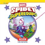 Spidey y su superequipo. Misión con Fantasma