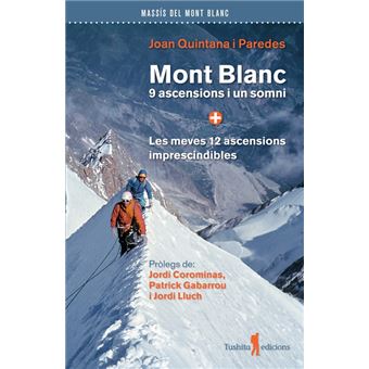 Mont Blanc 9 Ascensions I Un Somni