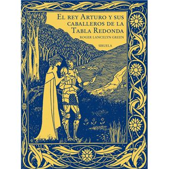 El rey Arturo y sus caballeros de la Tabla Redonda