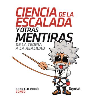 Ciencia de la escalada y otras mentiras