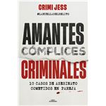Amantes. Cómplices. Criminales