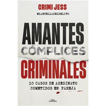 Amantes. Cómplices. Criminales