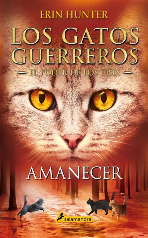 Default Constructor Amanecer (Los Gatos Guerreros | El Poder De Los Tres 6) - Erin Hunter (Autor)