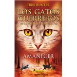 Amanecer (Los Gatos Guerreros | El Poder de los Tres 6)