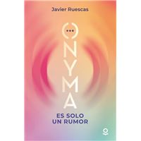 ONYMA. Es solo un rumor