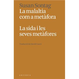 La malaltia com a metàfora. La sida i les seves metàfores