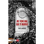 Me viene mal que te mueras