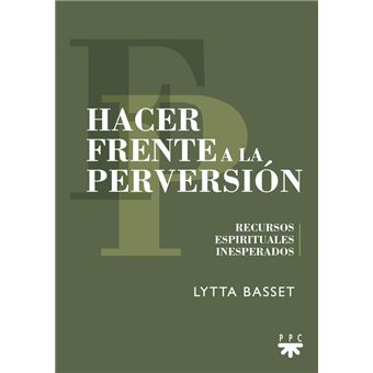 Hacer frente a la perversión - 1