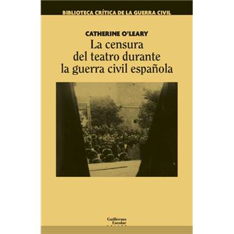 La Censura Del Teatro Durante La Guerra Civil Española - 1