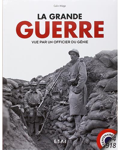 La Grande Guerre Vue Par Un Officier Du Génie