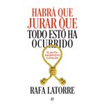 Habrá que jurar que todo esto ha ocurrido