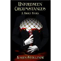 Unforeseen Circumstances (A Short Story)