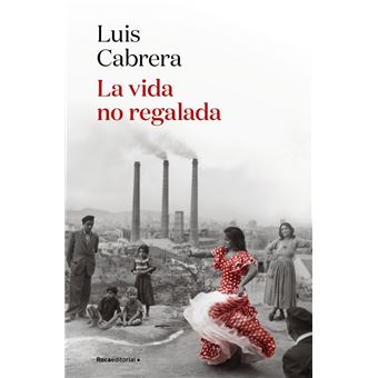 La vida no regalada