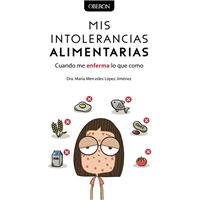 Mis intolerancias alimentarias. Cuando me enferma lo que como