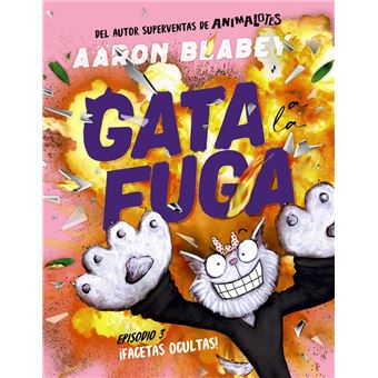 Gata a la fuga. Episodio 3: ¡Facetas ocultas!