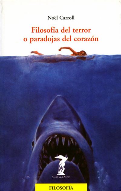 Filosofía Del Terror paradojas la balsa medusa libro filosofia noel carroll español tapa blanda epub