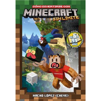 Cómo Divertirse Con Minecraft Sin Límite
